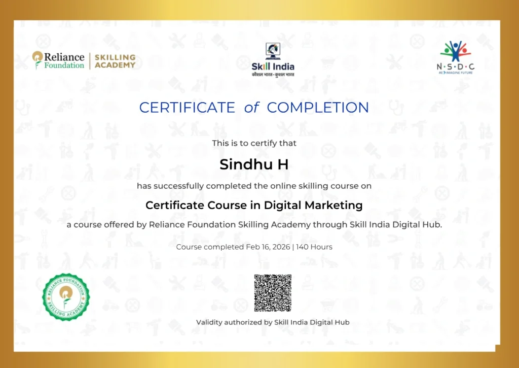 Certificate of Completion for Digital Marketing course awarded to Sindhu H by Reliance Foundation Skilling Academy and Skill India Digital Hub, completed February 16, 2026.